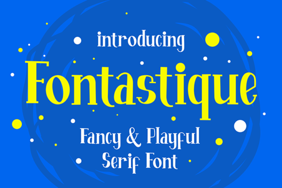 Fontastique: A Playful Serif Font for Handmade Labels, Printables, and Craft Products